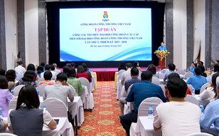 Tập huấn Đại hội công đoàn các cấp 2025: Đồng bộ công tác tổ chức