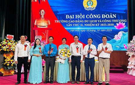 Đại hội Công đoàn Trường Cao đẳng Du lịch và Công Thương lần thứ II, nhiệm kỳ 2025-2030