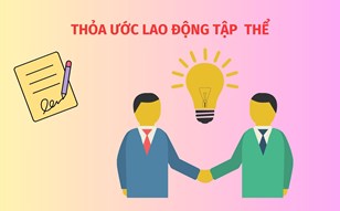 Hơn 70% Thỏa ước lao động tập thể có lợi hơn cho người lao động
