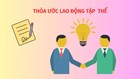 Hơn 70% Thỏa ước lao động tập thể có lợi hơn cho người lao động