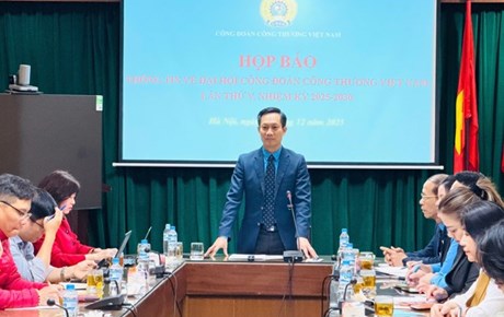 Đại hội Công đoàn Công Thương Việt Nam diễn ra ngày 18-19.12