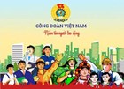 Những điểm mới quan trọng trong Luật Công đoàn (sửa đổi)