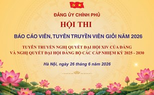 Sắp diễn ra Hội thi Báo cáo viên, Tuyên truyền viên giỏi Đảng bộ Chính phủ năm 2026