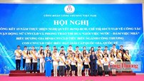 Công đoàn Công Thương: Điểm tựa của người lao động, tiếp sức cho thế hệ trẻ