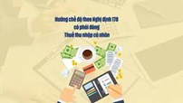 Hưởng chế độ theo Nghị định 178 có phải đóng thuế thu nhập cá nhân?