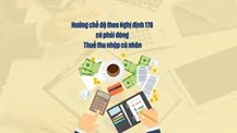 Hưởng chế độ theo Nghị định 178 có phải đóng thuế thu nhập cá nhân?