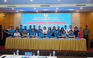 Công đoàn Thanh Hóa ký kết phối hợp với công đoàn ngành Trung ương