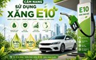 Cẩm nang sử dụng Xăng E10
